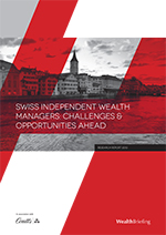 Swiss Independent Wealth Managers: Challenges & Opportunities Ahead - 2013